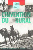 L'invention Du Rural / L'héritage Des Mouvements Ruraux De 1930 à Nos Jours - Encyclopédies