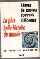 La Plus Belle Histoire Du Monde . Les Secrets De Nos Origines - Sterrenkunde