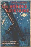 Les Mondes Lointains /18 Photographies 162 Dessins Dans Le Texte Carte Depliante - Astronomia