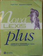 Nova Lexis. Plus. Per Le Scuole Superiori - Angelo Diotti,  2004,  Scolastiche - Jugend