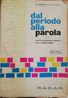 Dal Periodo Alla Parola Di Modestino Sensale, Placido Valenza,1962, R.a.d.a.r -D - Teenagers