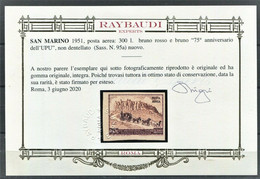 SAN MARINO 1951 P.A. 300 L. N.D. SASSONE N. 95a ** MNH RARO CERT. ORO RAYBAUDI - Poste Aérienne