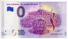 2019-1 BILLET TOURISTIQUE ALLEMAGNE 0 EURO SOUVENIR N°XEES002301 BAD FUSSING - 50 JAHRE HEILBAD - Private Proofs / Unofficial