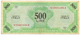 500 LIRE OCCUPAZIONE AMERICANA IN ITALIA MONOLINGUA BEP 1943 BB/BB+ - 2. WK - Alliierte Besatzung