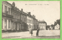 F0966  CPA  VIGNACOURT   (Somme) La Place - The Place  ++++++++++++++++ - Vignacourt