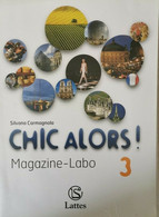 Chic Alors! Magazine-Labo 3  Di Silvana Carmagnola,  2014,  Lattes - ER - Jugend