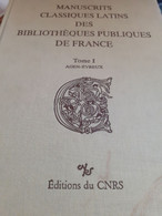 Les Manuscrits Classiques Latins Des Bibliothèques Publiques De FRANCE Tome 1 COLETTE JEUDY éditions Cnrs 1989 - Encyclopédies