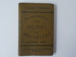 Début 1900 Bruxelles Promenades Aux Environs De Bruxelles 2ème Série Guide Pratique J. Lebègue - Bruxelles (Città)