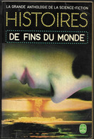 Histoires De Fins Du Monde - La Grande Anthologie De La Scence-fiction - Le Livre De Poche N°3767 - Livre De Poche