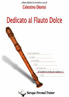 Dedicato Al Flauto Dolce - Gli Scambi Tra Le Dita Per Soprano Vol.2  - ER - Corsi Di Lingue