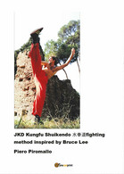 JKD Kungfu Shuikendo - Fighting Method, Di Piero Piromallo,  2016,  Youcan  - ER - Language Trainings