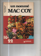 Mac Coy (16/22) 2 Un Nommé Mac Coy BE Dargaud 01/1981 Gourmelen Palacios (BI5) - Mac Coy
