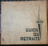 SNCF - Guide Du Retraité (1973) - 62 Pages - Railway