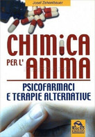 Chimica Per L'anima - Josef Zehentbauer - Macro Edizioni, 2002 - Medecine, Biology, Chemistry