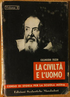 La Civiltà E L’uomo Vol. II - Fazio - Edizioni Scolastiche Mondadori,1954 - R - Teenagers