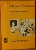 Mon Françasis Premier Livre De Français Vol. I - AA.VV. - Zanichelli,1963 - R - Teenagers