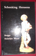 Musea Brugge Catalogus SCHENKING Ida HERSSENS (uit Hamme à Durme) Door Valentin Vermeersch Keramiek Koper Tin Porselein - Histoire