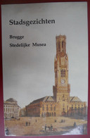 BRUGGE - Catalogus Vd Brugse STADSGEZICHTEN STEDELIJKE MUSEA Schilderijen 17e/20e Eeuw Janssens De Bisthoven - Histoire