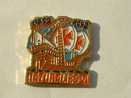 PIN'S BATEAU - CHRISTOPHE COLOMB 1492 / 1992 - NATURALIES VI - Bateaux