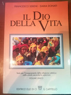 Il Dio Della Vita - Francesco Sereni , Daria Donati - Il Capitello - 1998 - M - Jugend