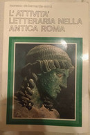 L'attività Letteraria Nell'antica Roma - Monaco, De Bernardis, Sorci, 1982 - S - Juveniles