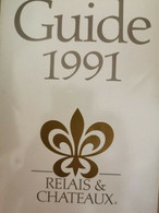 Guide 1991 Relais & Chateau: 377 Hotels Et Restaurants Dans 37 Nations  - ER - Jugend