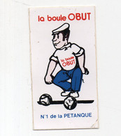 (sport Pétanque) Autocollant LA BOULE OBUT  (PPP32269) - Bowls - Pétanque