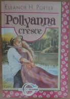 Pollyanna Cresce - Eleanor H. Porter - Elledici,2005 - A - Niños Y Adolescentes