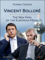 Vincent Bolloré. The New King Of The European Media...  Di Fiorina Capozzi - ER - Corsi Di Lingue