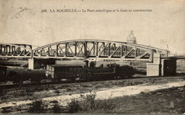 La Rochelle Le Pont Metallique Et La Gare En Construction - La Rochelle