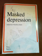 Masked Depression - P. Kielholz , Basle - Hans Huber - 1973 - M - Medicina, Psicología