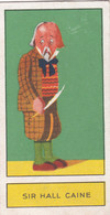 11 Sir Hall Caine  - Personalities Of Today, Caricatures 1932 -  Phillips Cigarette Card - Original - Phillips / BDV