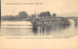 Belgium - - Liège Exposition 1905 - Pont De L'Exposition - Montage De La Partie Métallique Par La Société John Cockerill - Lüttich
