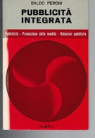 PERONI BALDO PUBBLICITA' INTEGRATA HOEPLI 1965 MARKETING - Lotti E Collezioni