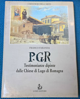 PGR Testimonianze Dipinte Dalle Chiese Di Lugo Di Romagna - Faranda - Luisè - L - Arts, Architecture