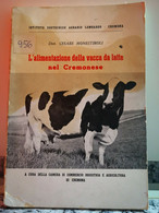 L’alimentazione Della Vacca Da Latte Nel Cremonese Di Cesare Monestiroli, 1959 F - Natur