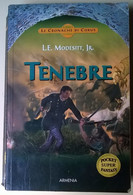 Tenebre. Le Cronache Di Corus: Libro 2 - L. E. Modesitt, Jr. - 2005, Armenia -L - Science Fiction