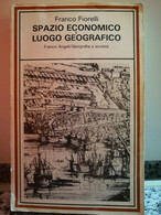Spazio Economico E Luogo Geografico	 Di Franco Fiorelli,  1988,  Franco Angeli-F - Juveniles