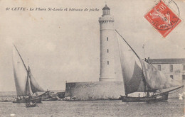 France - Phare - Cette - Le Phare St Louis Et Bateaux De Pêche - Circulée 01/08/1912 - Fari