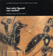 Vasi Attici Figurati. Vasi Sicelioti. - [Giuseppe Maimone Editore] - Arte, Architettura