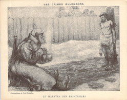 Guerre 1914 Les Crimes Allemands Illustration De Noël Dorville Le Martyre Des Prisonniers  Carte Double Entière - Guerre 1914-18