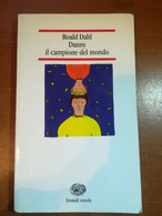 Danny Il Campione Del Mondo - Roald Dahl - Einaudi - 2000 - M - Juveniles