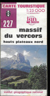 Carte Topographique MASSIF DU VERCORS -hauts Plateaux Nord -227 -IGN FRANCE Au 1/25000 (1979) - Cartes Topographiques