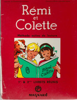 RÉMY ET COLETTE    MÉTHODE ACTIVE DE LECTURE  1er & 2ème LIVRETS RÉUNIS   MAGNARD  JUREDIEU MOURLEVAT 1963 - 0-6 Jaar