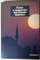 Fiabe E Leggende Dal Mondo Islamico - Emanuela Luisari - 2001, Riuniti - L - Ciencia Ficción Y Fantasía