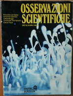 Osservazioni Scientifiche Vol.1 - AA.VV. - Edizioni Scolastiche Mondadori,1975-R - Ragazzi