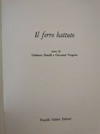 Il Ferro Battuto  Di Umberto Zimelli, Giovanni Vergerio,  1966,  Fabbri Ed. - ER - Arte, Architettura