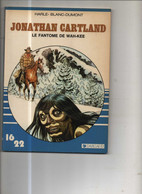 Jonathan Cartland (16/22) 3 Le Fantome De Wah-Kee BE Dargaud 06/1984 Harlé Blanc-dumont (BI5) - Jonathan Cartland