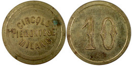 03252 GETTONE TOKEN JETON CIRCOLO PIEMONTESE MILANO FINE '800 - Monedas / De Necesidad