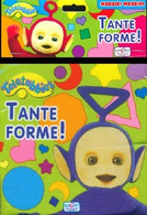 Teletubbies - Tante Forme!  Di Aa.vv.,  2013,  Edicart - Niños Y Adolescentes